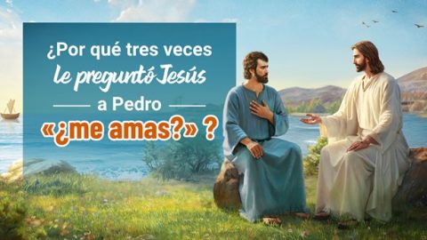 ¿Por qué tres veces le preguntó Jesús a Pedro «¿me amas?» ?