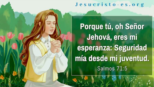 Salmos 71:5,Reza a dios