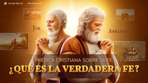 Prédica cristiana sobre la fe: ¿Qué es la verdadera fe?