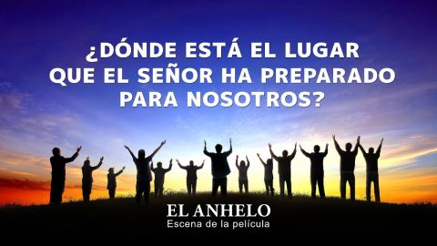 Película de la Iglesia | ¿Dónde está el lugar que el Señor ha preparado para nosotros? (Fragmento destacado)