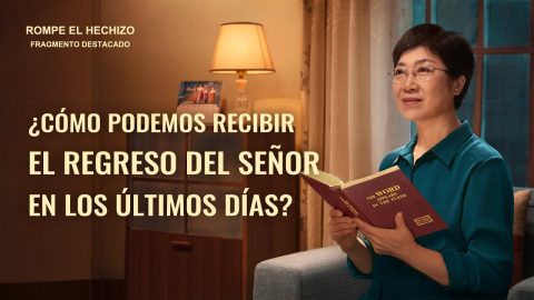 Película cristiana | Cómo recibir el regreso del Señor (Fragmento destacado)