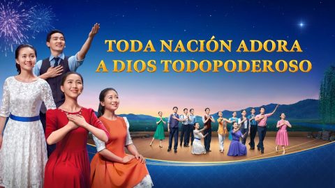 Drama musical cristiano | "Toda nación adora a Dios Todopoderoso" Recibe al regreso del Salvador (Español Latino)