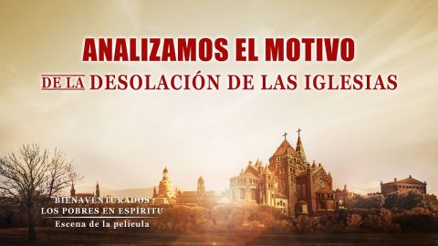 Película cristiana | Analizamos el motivo de la desolación de las iglesias (Fragmento destacado)