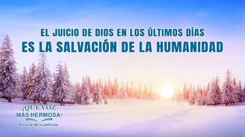 Película cristiana | El juicio de Dios en los últimos días es la salvación de la humanidad (Fragmento destacado)